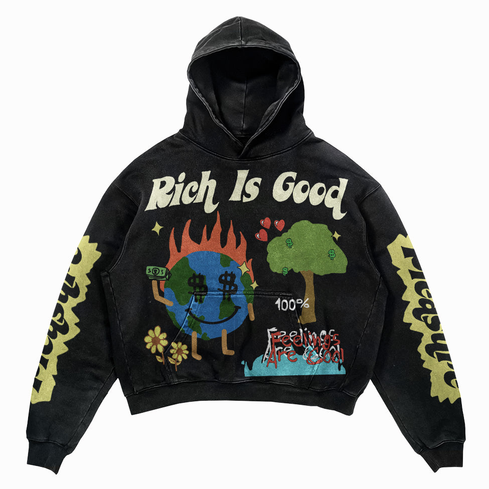 RICH IS GOOD HOODIE